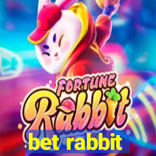 bet rabbit